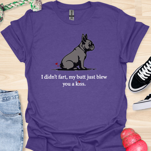 I didn’t fart, my butt just blew a kiss - V5 - The Side Fart T-Shirt